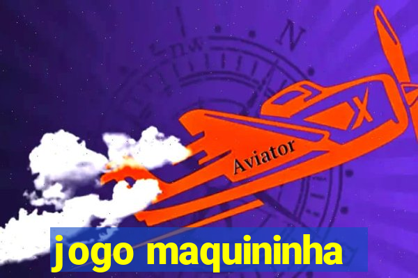 jogo maquininha